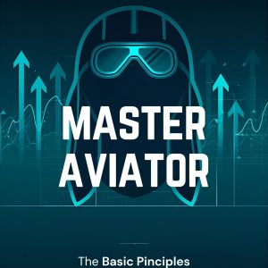 Aviator Basic Principles – Beginner Strategy & Risk Management Guide (PDF Download)