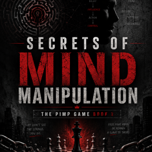 The Pimp Guide: Secrets of Mind Manipulation by Mickey Royal